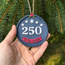 Load image into Gallery viewer, 250th Patriotic Ornament
